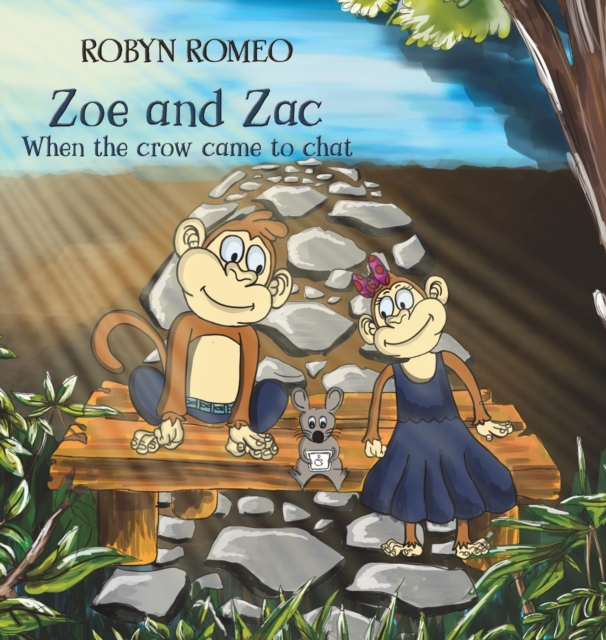Zoe and Zac - When the Crow Came to Chat, Hardback Book