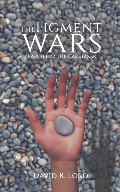 The Figment Wars: Search for the Caretaker, Paperback / softback Book