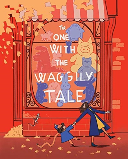 The One With The Waggly Tail : Favourite Rhymes from an Irish Childhood, Hardback Book