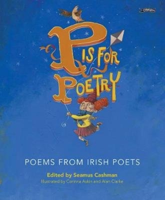 P is for Poetry : Poems from Irish Poets, Paperback / softback Book