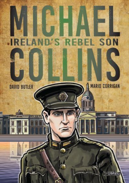 Michael Collins : Ireland's Rebel Son, Paperback / softback Book