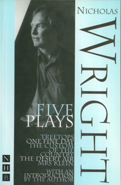 Nicholas Wright: Five Plays (NHB Modern Plays), EPUB eBook