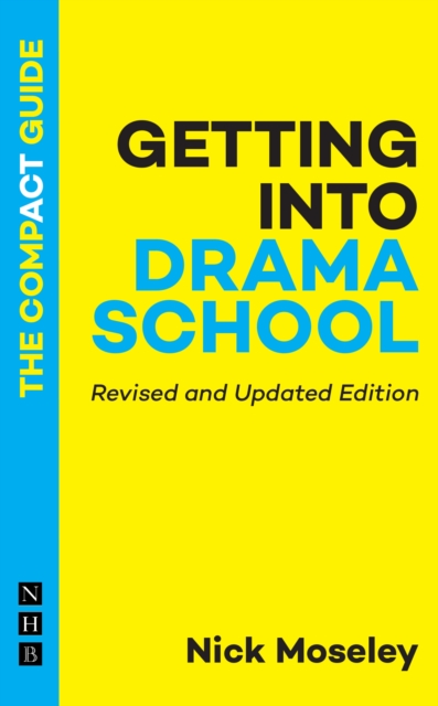 Getting into Drama School: The Compact Guide, EPUB eBook