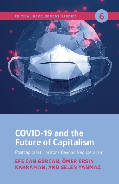 COVID-19 and the Future of Capitalism, Paperback / softback Book