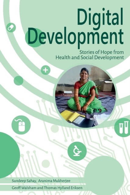 Digital Development : Stories of Hope from Health and Social Development, Paperback / softback Book