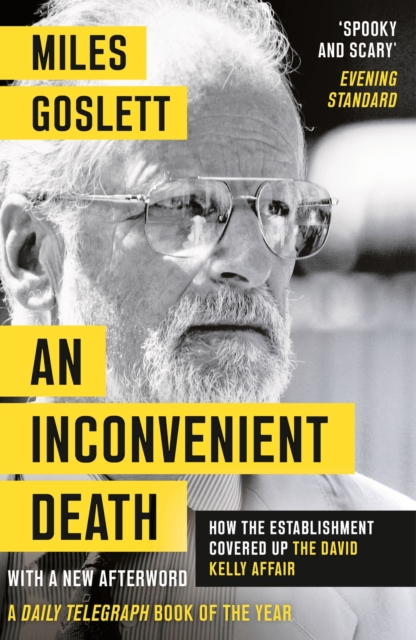 An Inconvenient Death : How the Establishment Covered Up the David Kelly Affair, Paperback / softback Book
