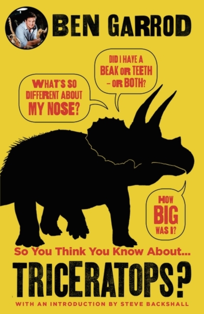 So You Think You Know About Triceratops?, Paperback Book