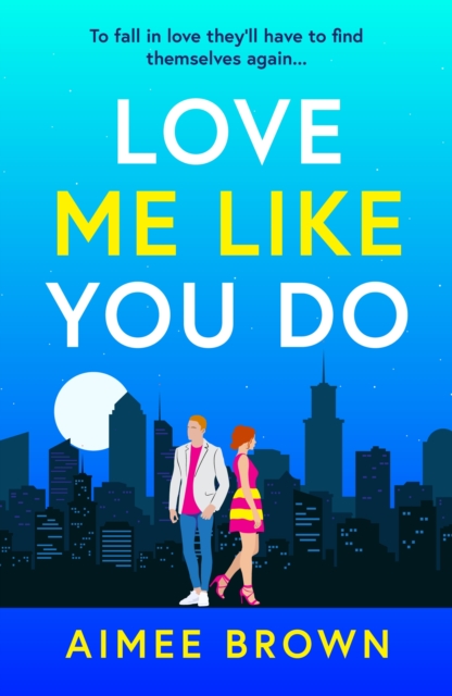 Love Me Like You Do : an emotional and uplifting story of love and finding yourself, EPUB eBook