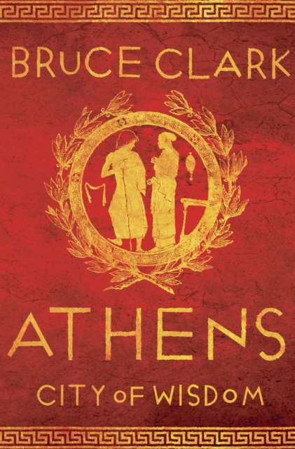 Athens : City of Wisdom, Paperback / softback Book