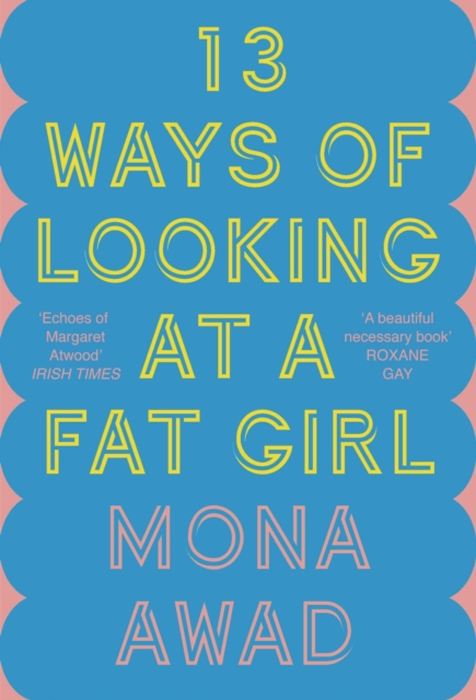 13 Ways of Looking at a Fat Girl : From the author of TikTok phenomenon BUNNY, Hardback Book