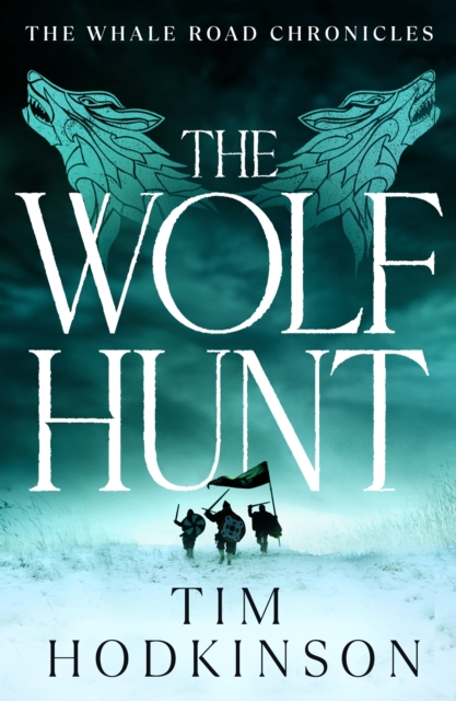 The Wolf Hunt : A Gripping Viking Historical Adventure from the Author of Odin'S Game and Sword of the War God, EPUB eBook