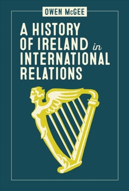 A History of Ireland in International Relations, Paperback / softback Book