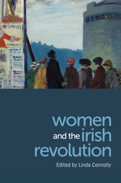 Women and the Irish Revolution, EPUB eBook
