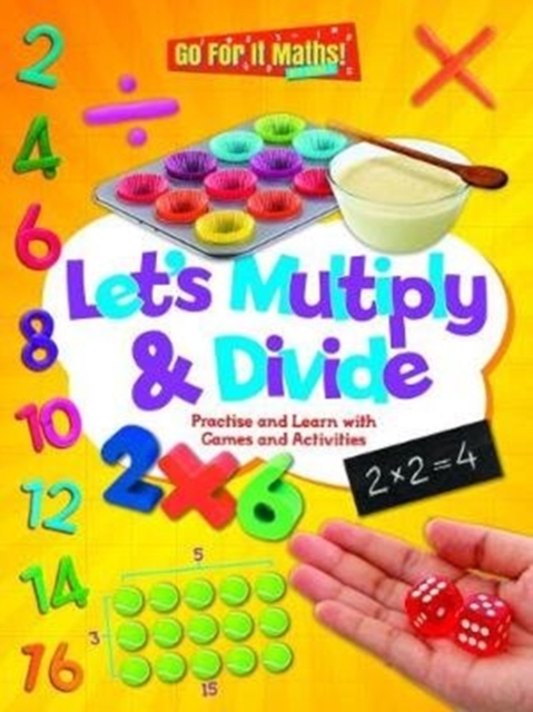 Let's Multiply and Divide: Practise and Learn with Games and Activities, Paperback / softback Book