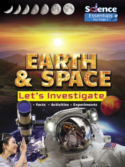 Earth and Space: Let's Investigate Facts, Activities, Experiments, Paperback / softback Book