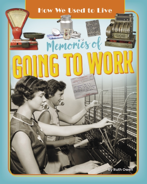 Memories of Going to Work, Paperback / softback Book