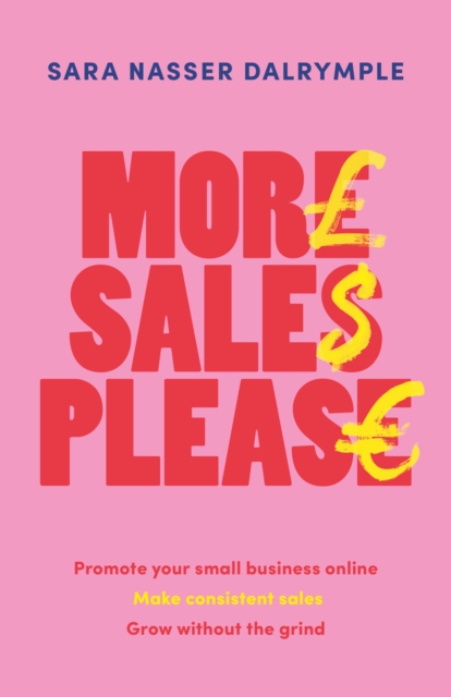 More Sales Please : Promote your small business online, make consistent sales, grow without the grind, EPUB eBook