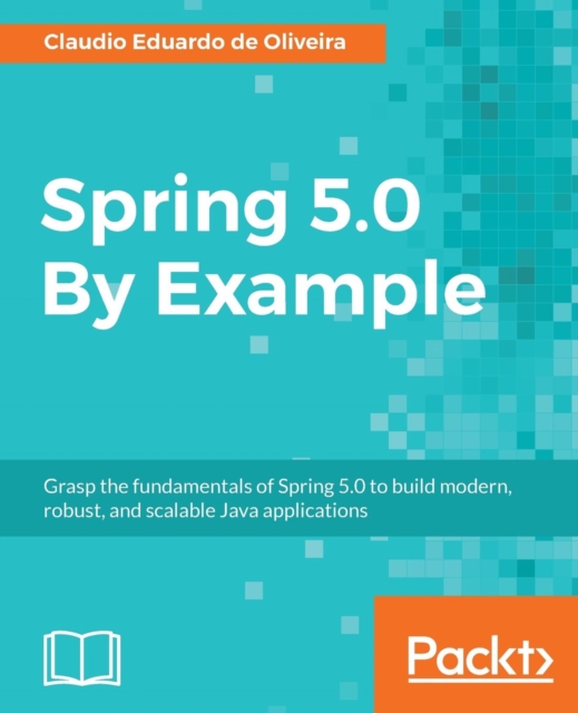 Spring 5.0 By Example, Electronic book text Book