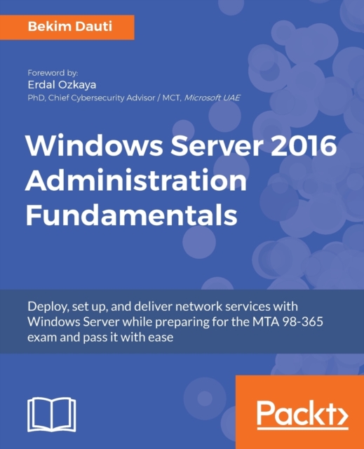 Windows Server 2016 Administration Fundamentals, Paperback / softback Book