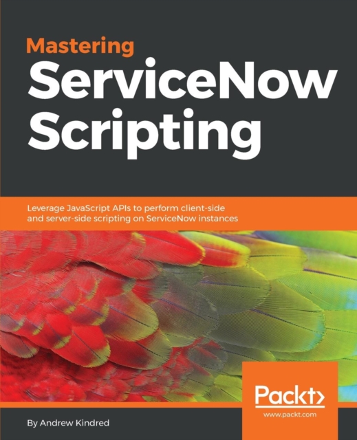 Mastering ServiceNow Scripting, Electronic book text Book
