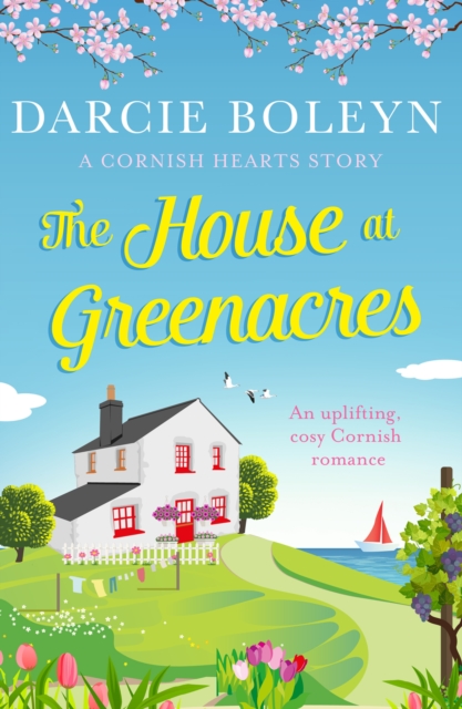 The House at Greenacres : An uplifting, cosy Cornish romance, EPUB eBook