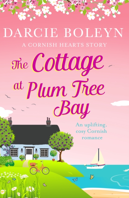 The Cottage at Plum Tree Bay : An uplifting, cosy Cornish romance, EPUB eBook
