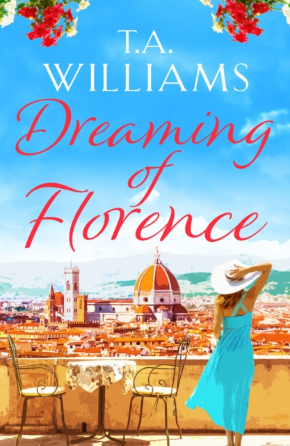 Dreaming of Florence : The feel-good read of the summer!, Paperback / softback Book