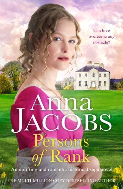 Persons of Rank : An uplifting and romantic historical saga, EPUB eBook