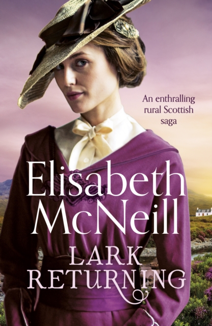 Lark Returning : An enthralling rural Scottish saga, EPUB eBook