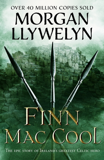 Finn Mac Cool : The epic story of Ireland's greatest hero, EPUB eBook