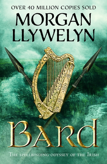 Bard : The spellbinding odyssey of the Irish, EPUB eBook
