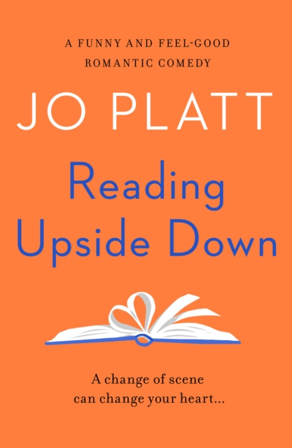 Reading Upside Down : A funny and feel-good romantic comedy, Paperback / softback Book