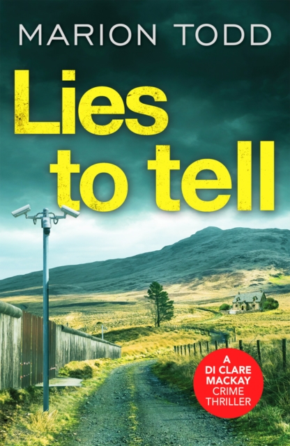 Lies to Tell : An utterly gripping Scottish crime thriller, Paperback / softback Book