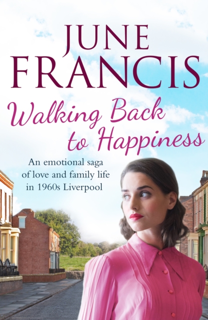 Walking Back to Happiness : A gripping saga of love and family life in 1960s Liverpool, EPUB eBook