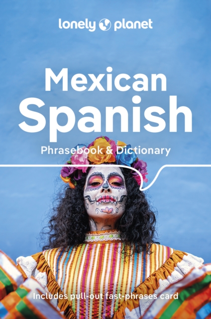 Lonely Planet Mexican Spanish Phrasebook & Dictionary, Paperback / softback Book