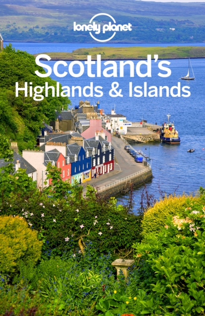 Lonely Planet Scotland's Highlands & Islands, EPUB eBook