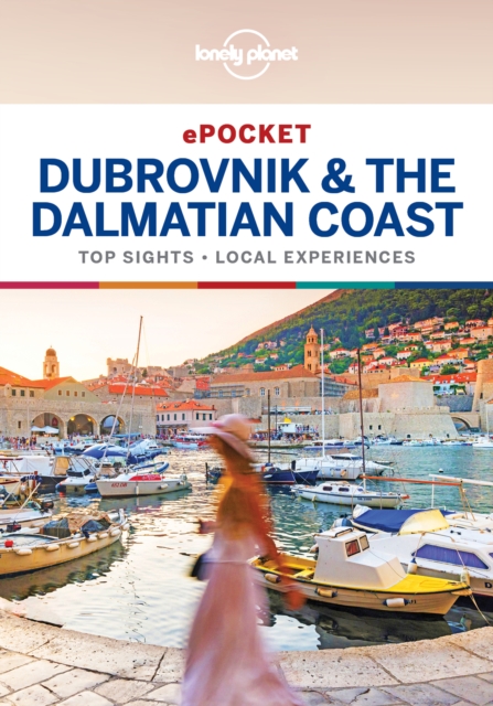 Lonely Planet Pocket Dubrovnik & the Dalmatian Coast, EPUB eBook