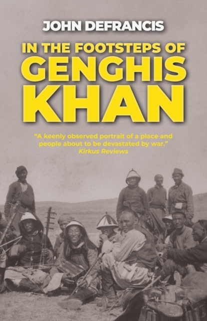 In the Footsteps of Genghis Khan, Paperback / softback Book