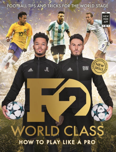 F2: World Class : Football Tips and Tricks For The World Stage (Skills Book 3), Paperback / softback Book