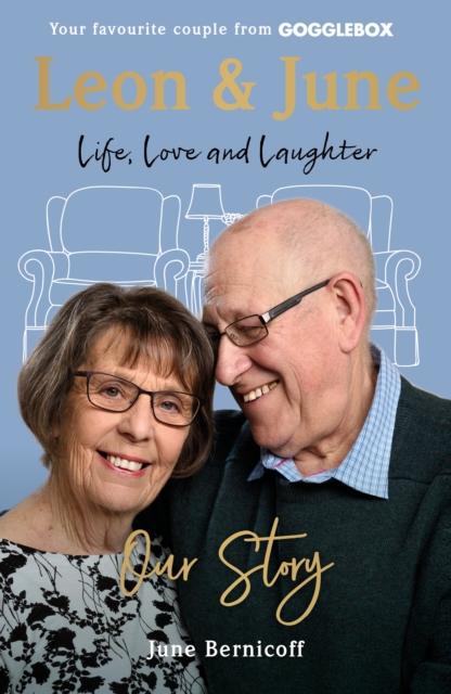 Leon and June: Our Story : Life, Love & Laughter, Hardback Book