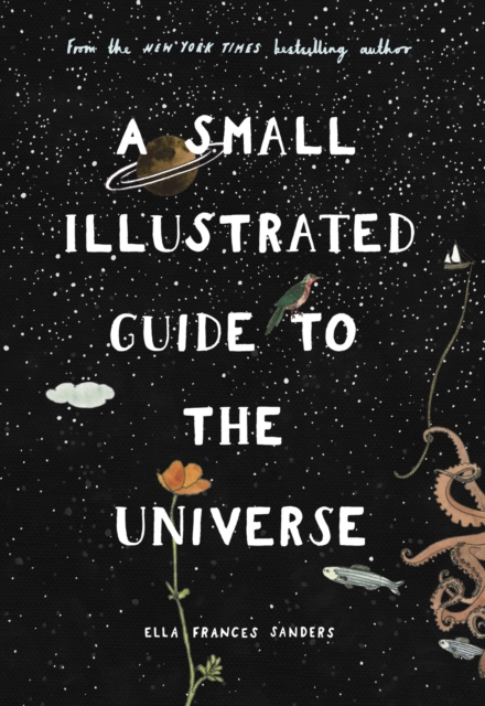 A Small Illustrated Guide to the Universe : From the New York Times bestselling author, Hardback Book