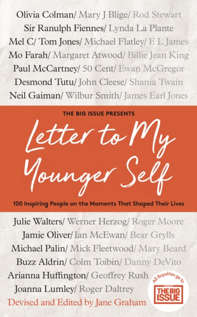 Letter To My Younger Self : The Big Issue Presents... 100 Inspiring People on the Moments That Shaped Their Lives, Hardback Book