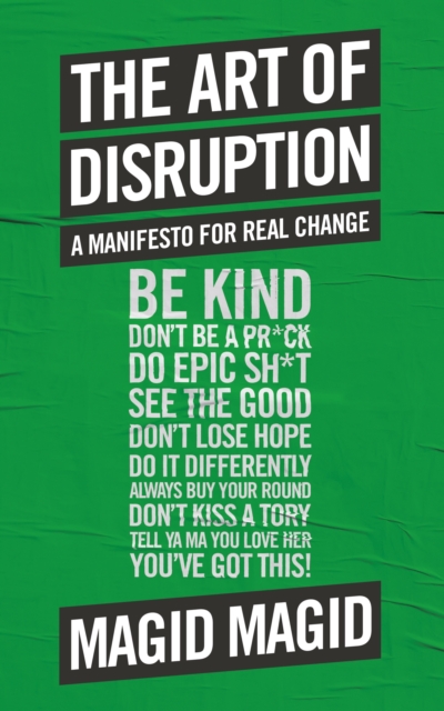 The Art of Disruption : A Manifesto For Real Change, Hardback Book