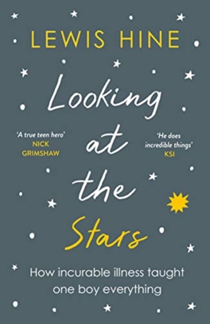 Looking at the Stars : How incurable illness taught one boy everything, Paperback / softback Book