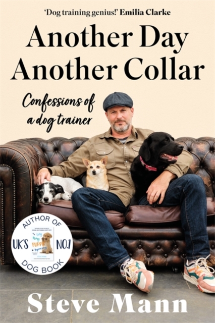 Another Day, Another Collar : My Life Training Dogs, Hardback Book