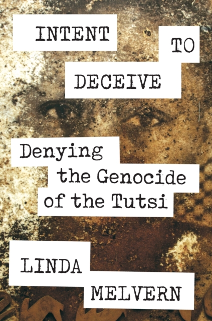 Intent to Deceive : Denying the Genocide of the Tutsi, EPUB eBook