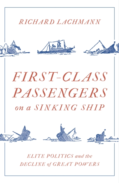 First Class Passengers on a Sinking Ship, EPUB eBook