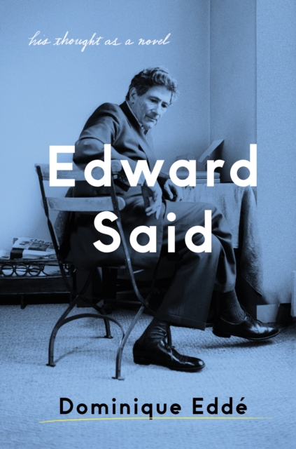 Edward Said : His Thought as a Novel, EPUB eBook