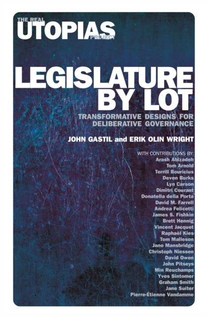Legislature by Lot : Transformative Designs for Deliberative Governance, Paperback / softback Book