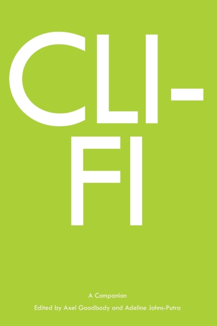 Cli-Fi : A Companion, Paperback / softback Book